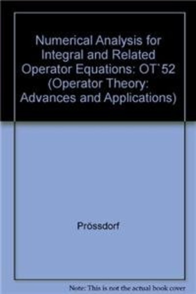Numerical Analysis for Integral and Related Operator Equations