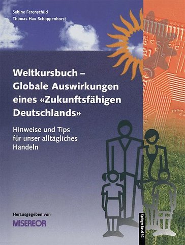 Weltkursbuch-Globale Auswirkungen eines „Zukunftsfähigen Deutschlands“