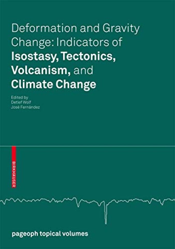 Deformation and Gravity Change: Indicators of Isostasy, Tectonics, Volcanism, and Climate Change