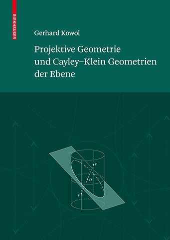 Projektive Geometrie und Cayley-Klein Geometrien der Ebene