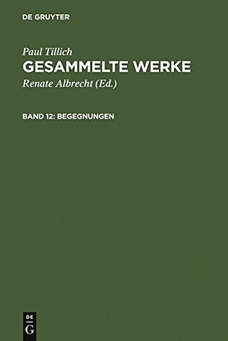 Begegnungen – Paul Tillich über sich selbst und andere