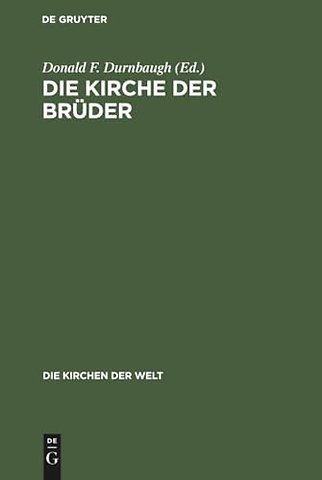 Die Kirche der Brüder – Vergangenheit und Gegenwart