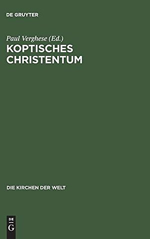 Koptisches Christentum – Die orthodoxen Kirchen Ägyptens und Äthiopiens