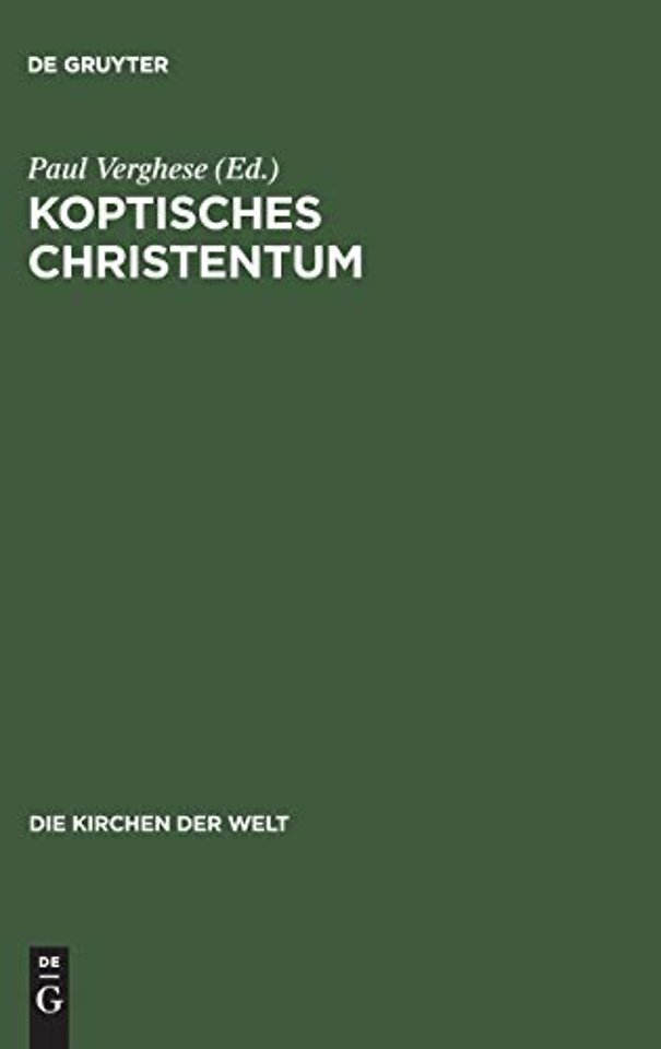 Koptisches Christentum – Die orthodoxen Kirchen Ägyptens und Äthiopiens