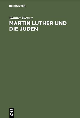 Martin Luther und die Juden – Ein Quellenbuch mit zeitgenössischen Illustrationen, mit Einführungen und Erläuterungen