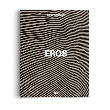 Christl Mudrak: Eros (Bilingual edition)
