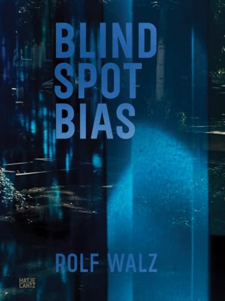 Rolf Walz: Blind Spot Bias (Bilingual edition)