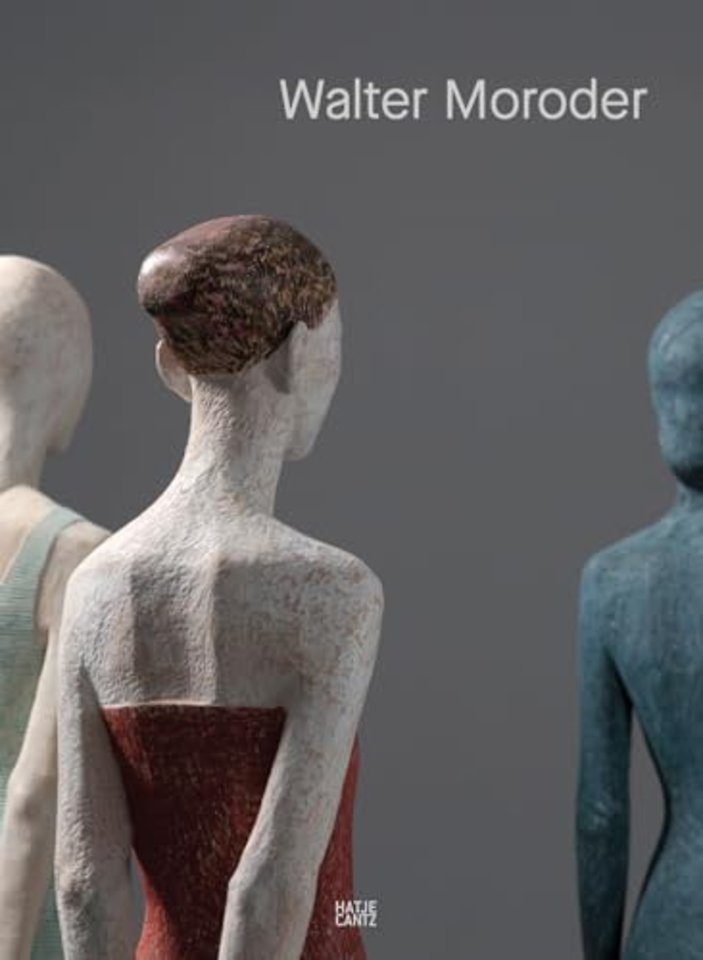 Walter Moroder. Figures of Presence and Absence