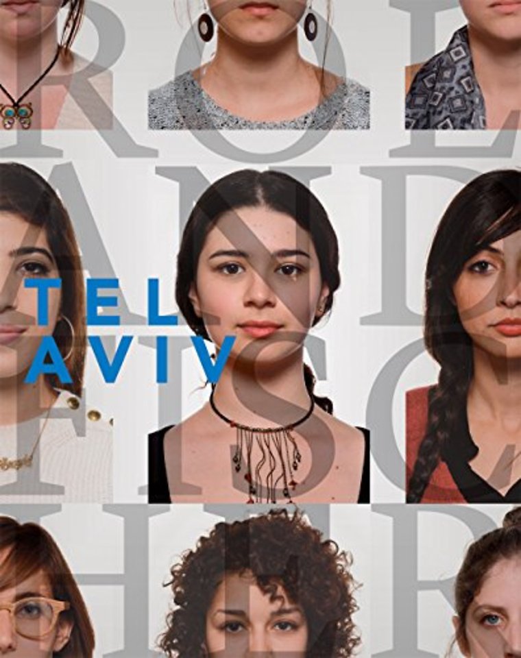 Roland Fischer Tel Aviv - Israeli Collective Portrait
