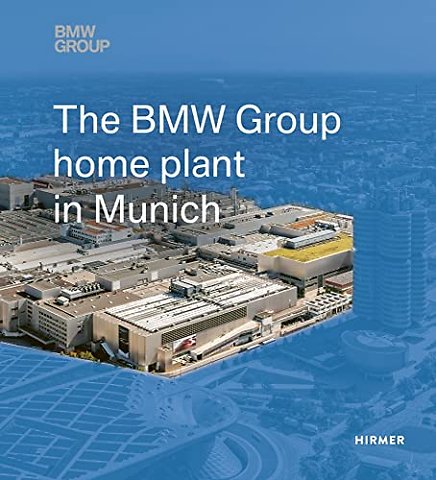 The BMW Group Home Plant in Munich