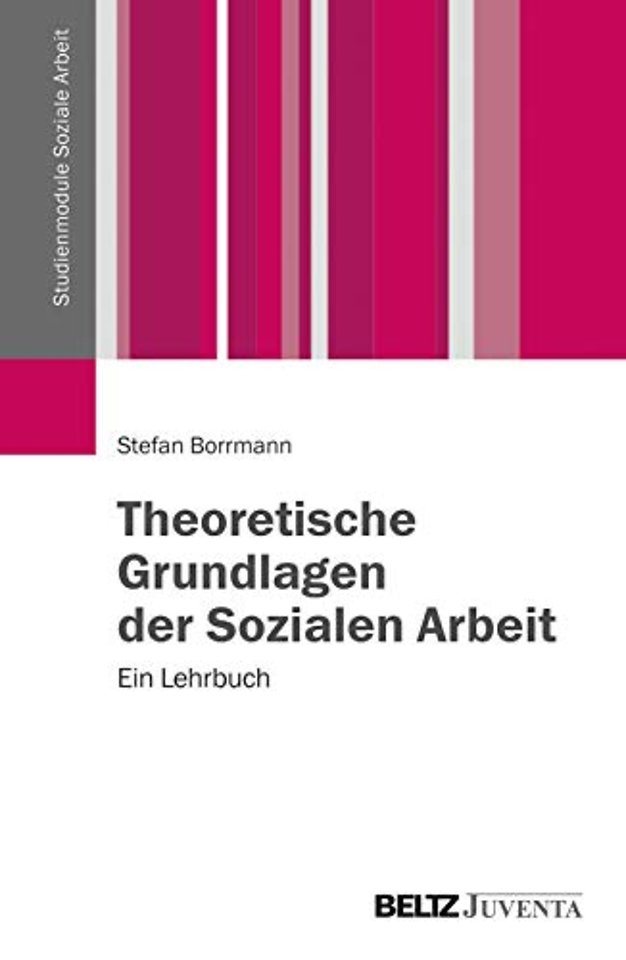 Theoretische Grundlagen der Sozialen Arbeit
