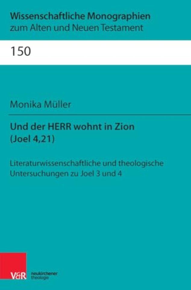 Und der Herr wohnt in Zion (Joel 4,21)