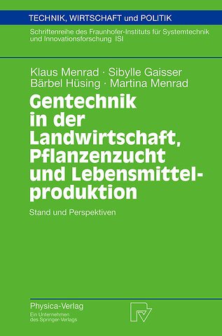 Gentechnik in der Landwirtschaft, Pflanzenzucht und Lebensmittelproduktion