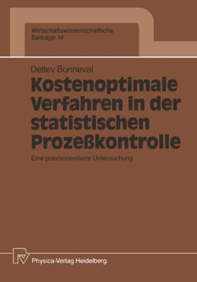 Kostenoptimale Verfahren in der statistischen Prozeßkontrolle