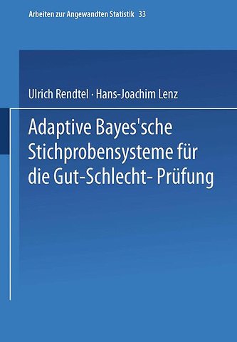 Adaptive Bayes’sche Stichprobensysteme für die Gut-Schlecht-Prüfung