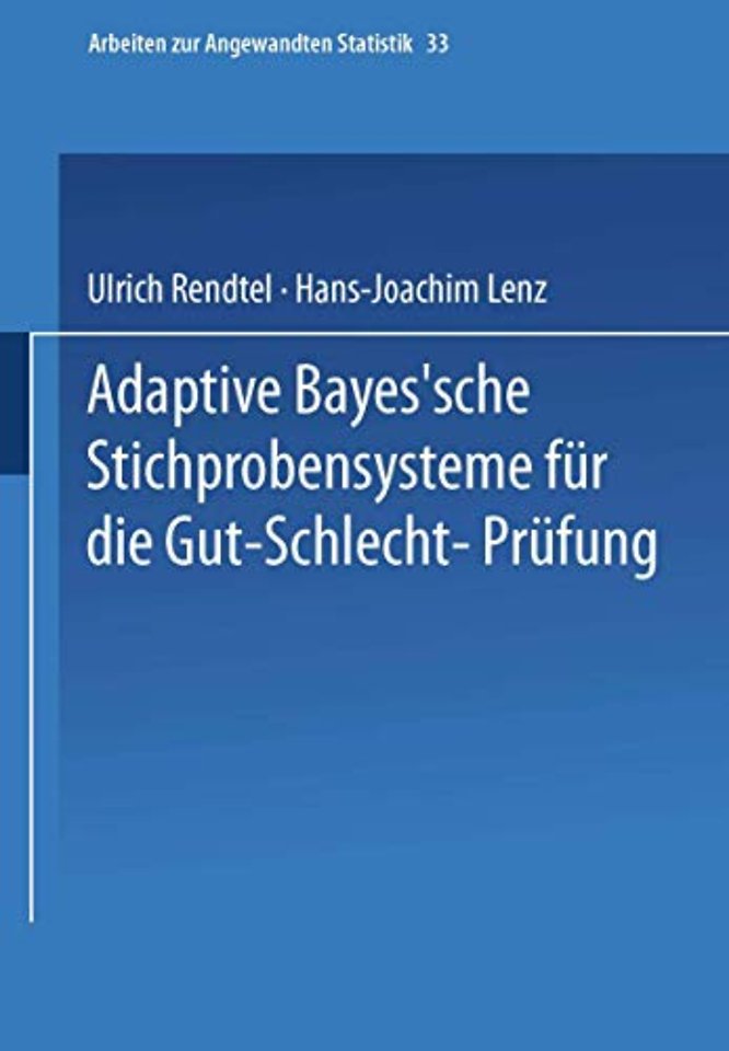 Adaptive Bayes’sche Stichprobensysteme für die Gut-Schlecht-Prüfung