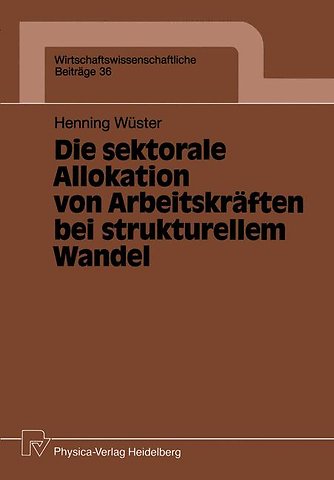 Die sektorale Allokation von Arbeitskräften bei strukturellem Wandel