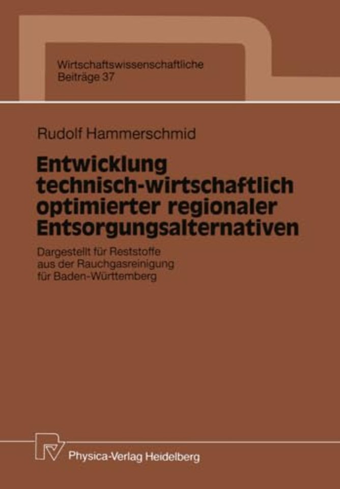 Entwicklung technisch-wirtschaftlich optimierter regionaler Entsorgungsalternativen