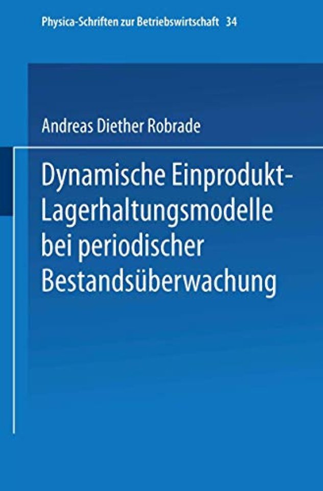 Dynamische Einprodukt-Lagerhaltungsmodelle bei periodischer Bestandsüberwachung