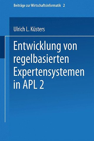 Entwicklung von regelbasierten Expertensystemen in APL2