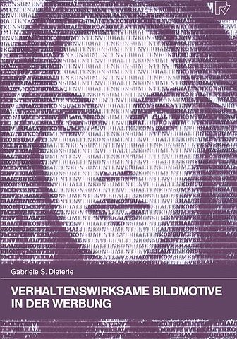 Verhaltenswirksame Bildmotive in der Werbung