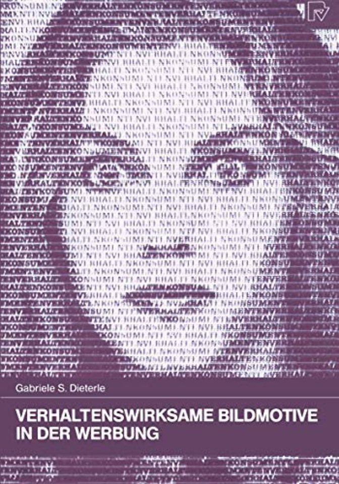 Verhaltenswirksame Bildmotive in der Werbung