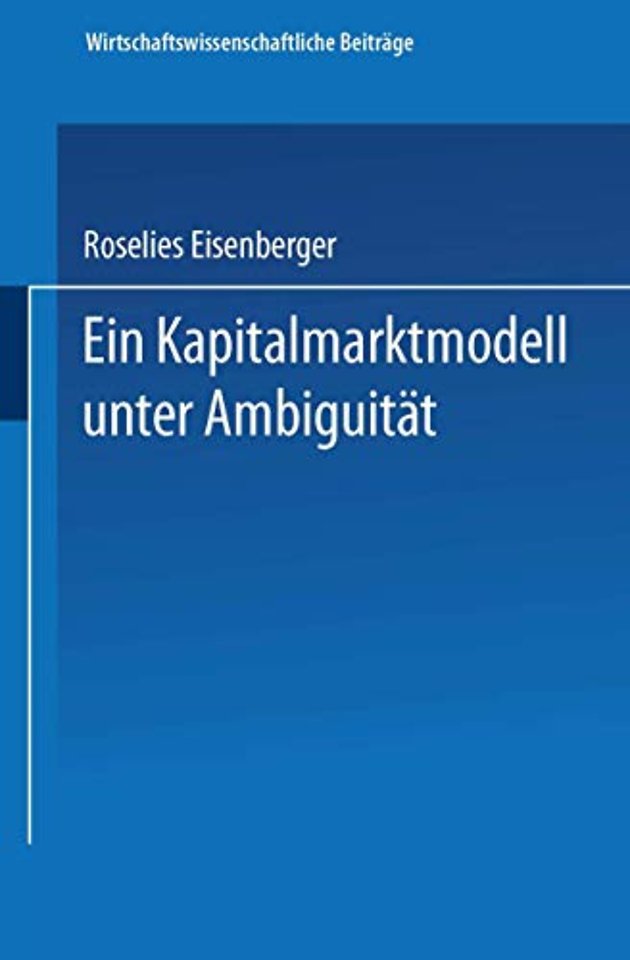 Ein Kapitalmarktmodell unter Ambiguität