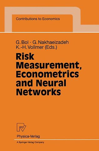Risk Measurement, Econometrics and Neural Networks