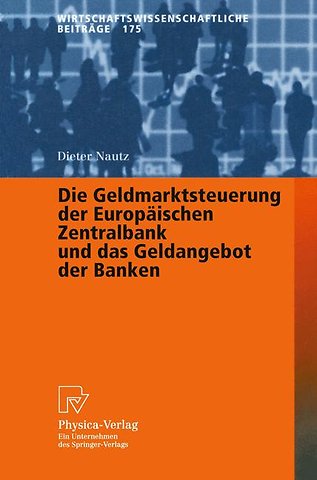 Die Geldmarktsteuerung der Europäischen Zentralbank und das Geldangebot der Banken