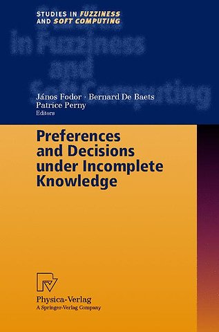 Preferences and Decisions under Incomplete Knowledge