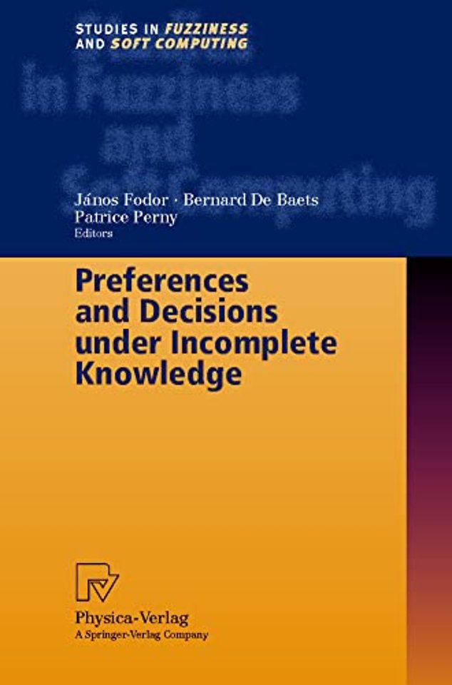 Preferences and Decisions under Incomplete Knowledge