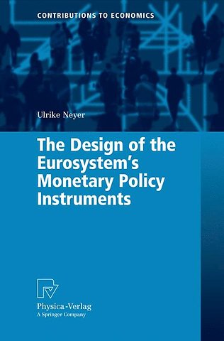 The Design of the Eurosystem's Monetary Policy Instruments