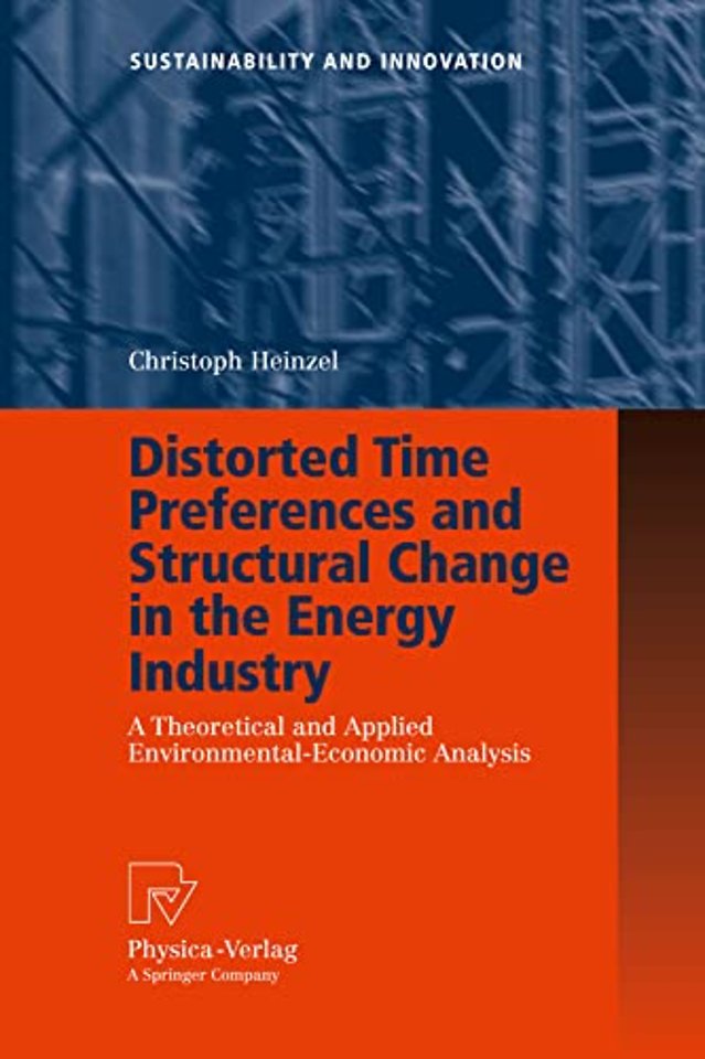 Distorted Time Preferences and Structural Change in the Energy Industry