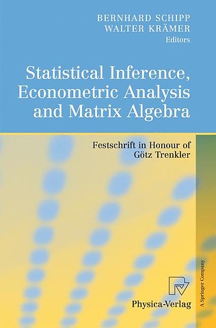 Statistical Inference, Econometric Analysis and Matrix Algebra