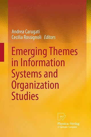 Emerging Themes in Information Systems and Organization Studies