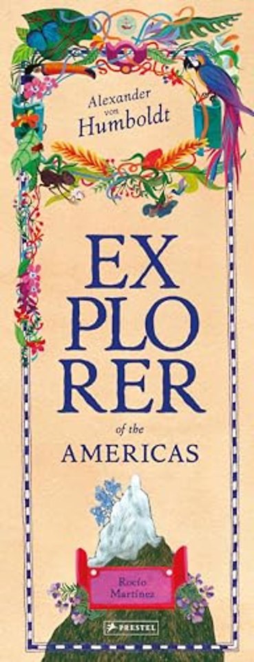 Alexander von Humboldt – Explorer of the Americas and Beyond