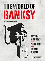 The World of Banksy