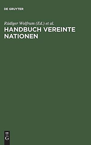 Handbuch Vereinte Nationen – [Eine Veröffentlichung der Forschungsstelle der Deutschen Gesellschaft für die Vereinten Nationen,