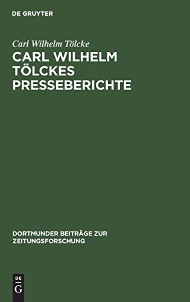 Carl Wilhelm Tölckes Presseberichte – Zur Entwicklung der deutschen Sozialdemokratie, 1848–1893. Quellen zur Geschichte der deutschen Ar