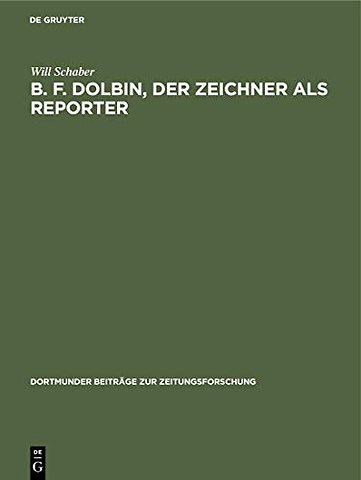 B. F. Dolbin, der Zeichner als Reporter