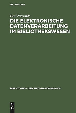 Die elektronische Datenverarbeitung im Bibliothekswesen
