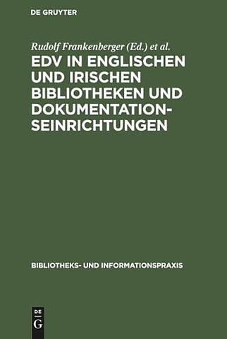 EDV in englischen und irischen Bibliotheken und – Bericht über eine Studienreise deutscher Bibliothekare im Herbst 1971
