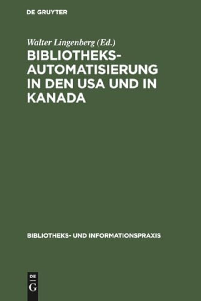 Bibliotheksautomatisierung in den USA und in Kan – Bericht über eine Studienreise von fünf deutschen Bibliothekaren im Jahre 1972
