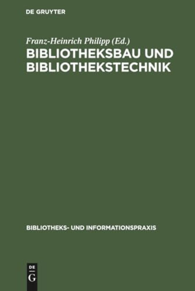 Bibliotheksbau und Bibliothekstechnik – Ein Kompendium für Bibliothekare
