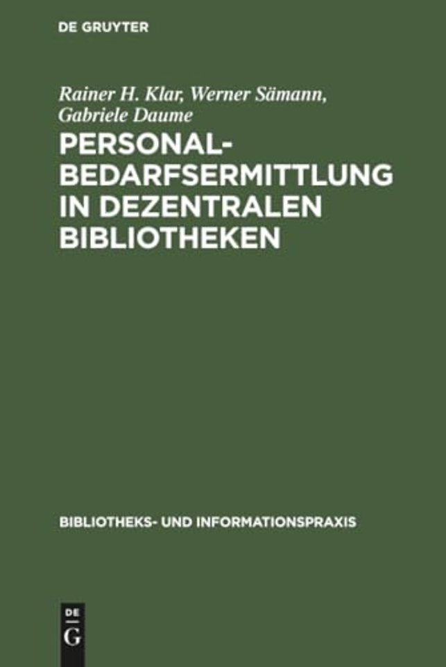 Personalbedarfsermittlung in dezentralen Bibliot – Ergebnisse einer mit Unterstützung der Deutschen Forschungsgemeinschaft durchgeführten Untersuchung