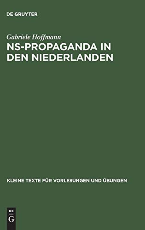 NS–Propaganda in den Niederlanden – Organisation und Lenkung der Publizistik unter deutscher Besatzung 1940–1945