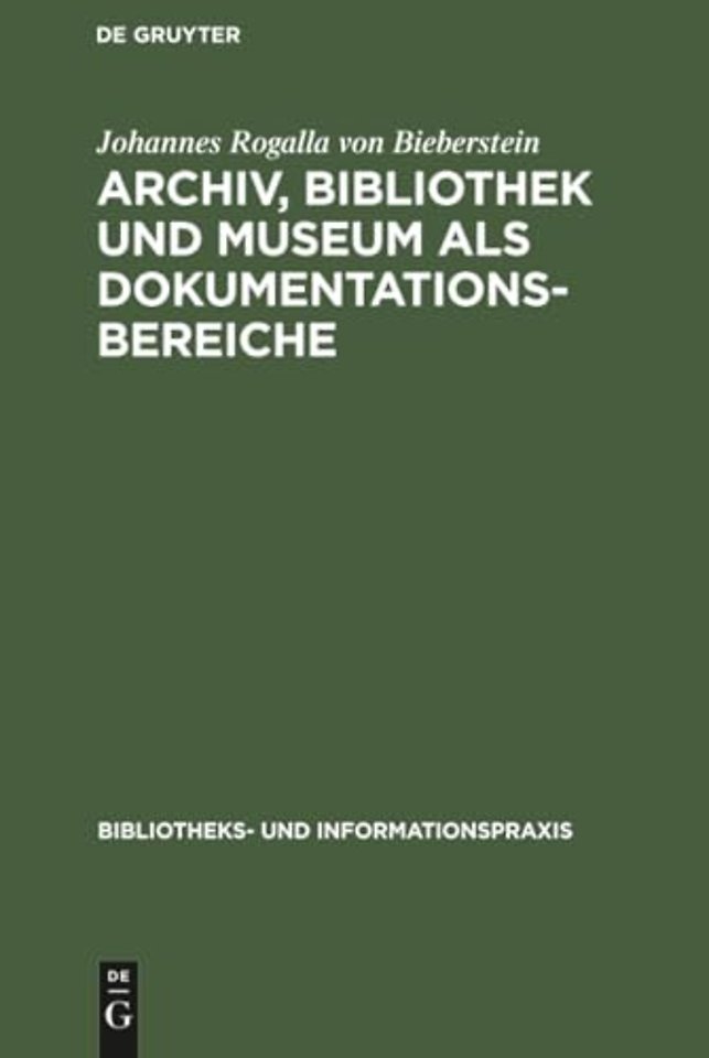 Archiv, Bibliothek und Museum als Dokumentationsbereiche