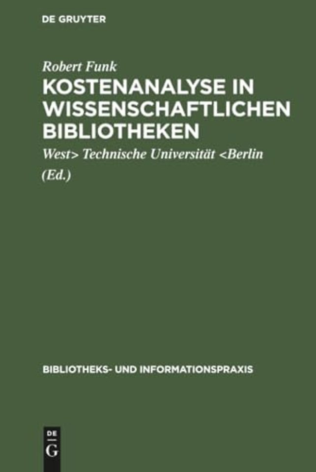 Kostenanalyse in wissenschaftlichen Bibliotheken – Eine Modelluntersuchung an der Universitätsbibliothek der Technischen Universität