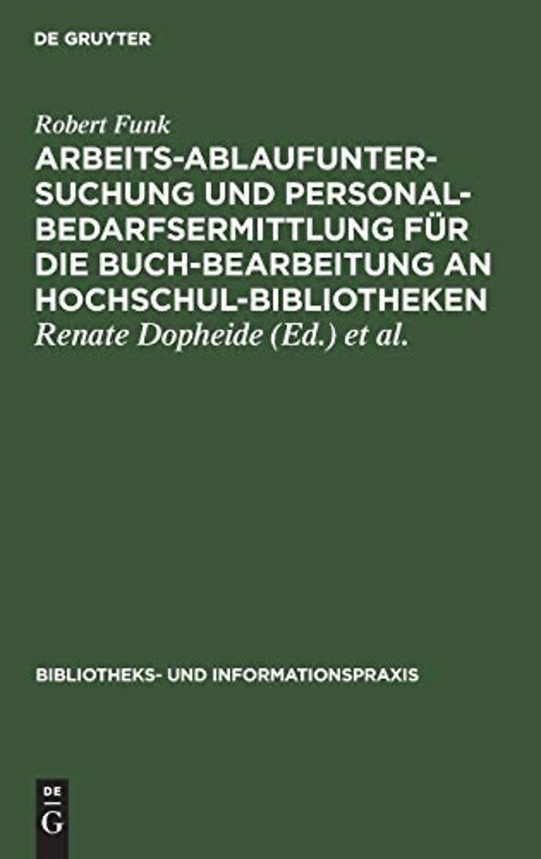 Arbeitsablaufuntersuchung und Personalbedarfserm – Ergebnisse einer mit Unterstützung der Deutschen Forschungsgemeinschaft durchgeführten Untersuchung
