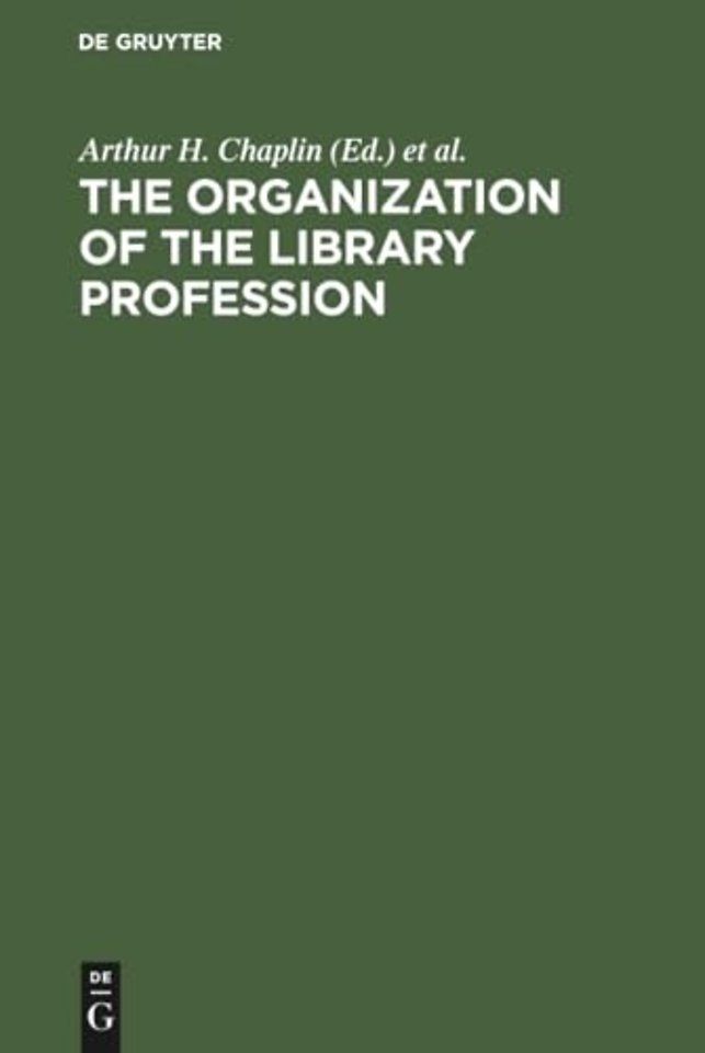 The organization of the library profession – A symposium based on contributions to the 37th session of the IFLA General Council, Liverpool, 19